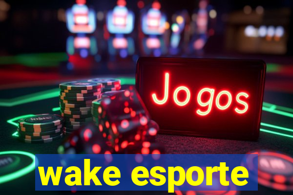 wake esporte